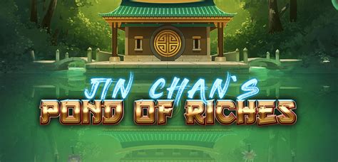  Jin Chan с Pond of Riches ковокии